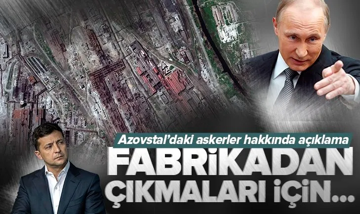 Rusya’dan Azovstal’daki askerler hakkında açıklama! Silah bırakırlarsa çıkabilirler