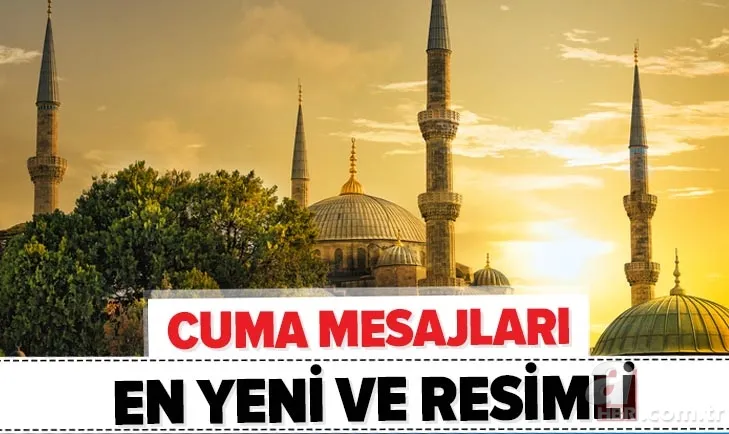 Cuma mesajları 2020: Anlamlı ve kısa resimli cuma mesajları ile sevdiklerinizin cumasını kutlayın! Hayırlı Cumalar! 1