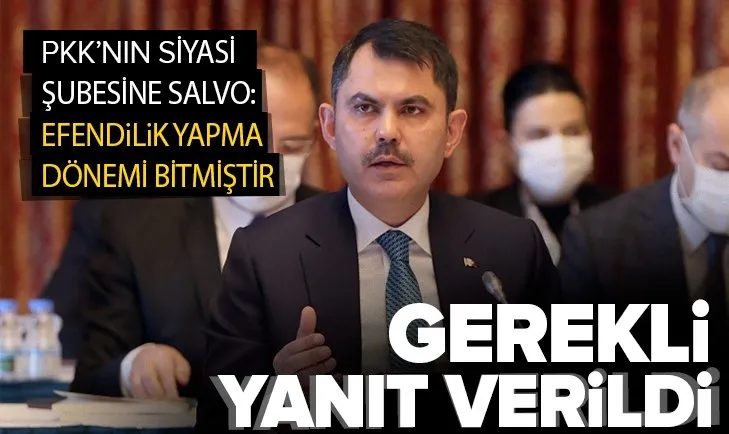 Çevre, Şehircilik ve İklim Değişikliği Bakanı Murat Kurum CHP ve HDP’ye haddini bildirdi!