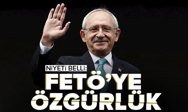 Sabah Gazetesi yazarı Engin Ardıç yazdı: Kılıçdaroğlu’nun asıl amacı FETÖ’ye özgürlük!
