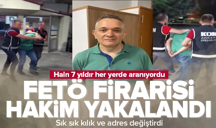 FETÖ firarisi hakim yakalandı