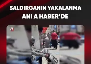 SALDIRGANIN YAKALANMA ANI A HABER'DE