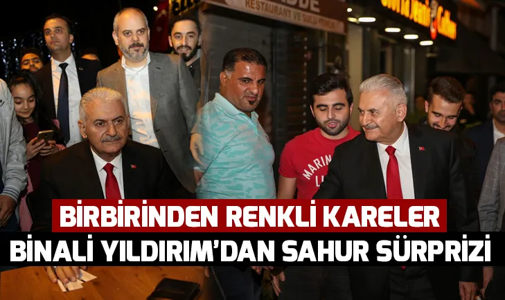 Binali Yıldırım, Avcılarda gençlerle buluşup sahur yaptı