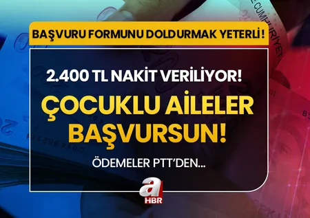 0-2 yaş çocuğu olan aileler başvursun! Ödemeler PTT'den verilecek! Başvuru formunu doldurana 2.400 TL nakdi yardım! İşte, şartları...
