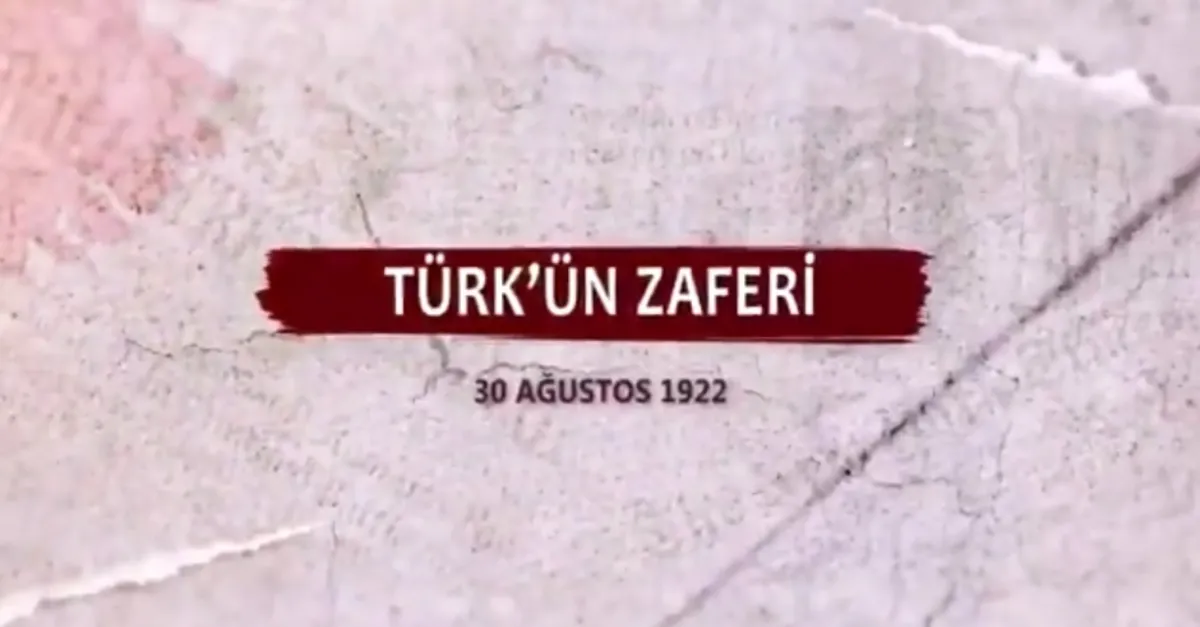 Türk'ün zaferi: 30 Ağustos |Video