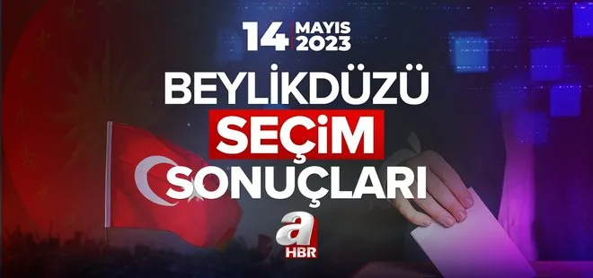 14 Mayıs Pazar 2023 Cumhurbaşkanlığı ve 28. Dönem Milletvekili İstanbul ili seçim sonuçları ve oy oranları… BEYLİKDÜZÜ İLÇESİ SEÇİM SONUÇLARI!