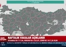 Haftalık vakalar açıklandı