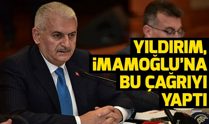 Son dakika: Yıldırım'dan İmamoğlu'na YSK çağrısı