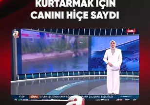 KURTARMAK İÇİN CANINI HİÇE SAYDI