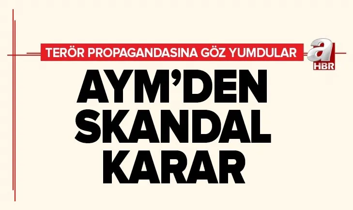 Anayasa Mahkemesi’nden skandal karar