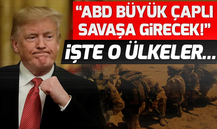 ABD büyük çaplı savaşa girecek! İşte o ülkeler...