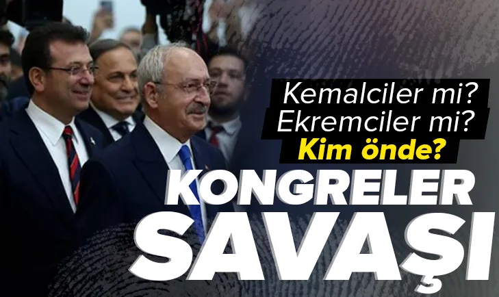 CHP’de kongreler savaşı!