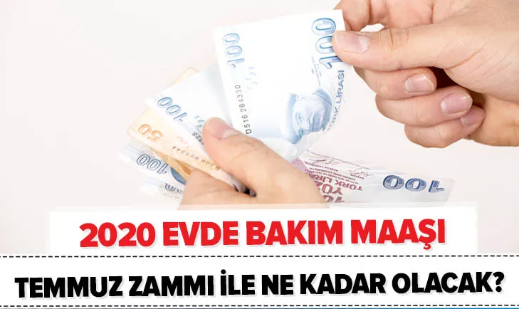 evde bakim maasina temmuz zammi 2020 de evde bakim maasi ne kadar olacak maas yatan iller evde bakim maasina temmuz zammi 2020 de evde bakim maasi ne kadar olacak maas yatan iller