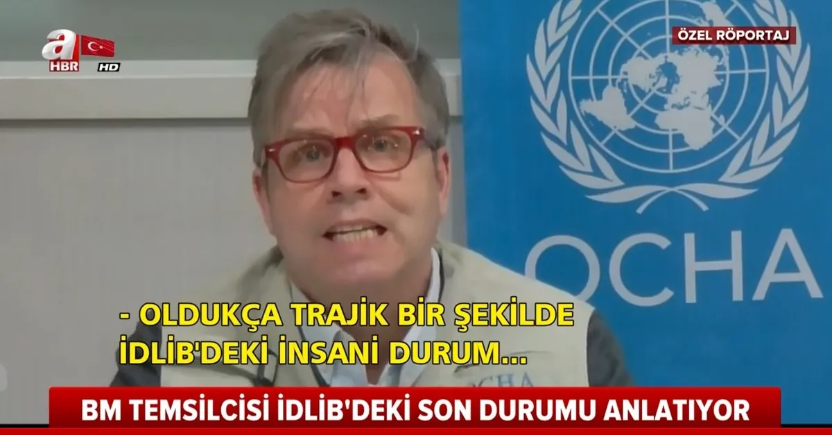 Birleşmiş Milletler temsilcisinden İdlib açıklaması: Türkiye en cömert ülke |Video