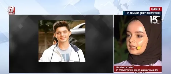 15 Temmuz şehidi Mahir Ayabak’ın ablası Gülbeyaz Ayabak A Haber’e konuk oldu 15 Temmuz’da kardeşimi şehit eden katil başçavuş mahkemede anneme bakarak kahkaha attı