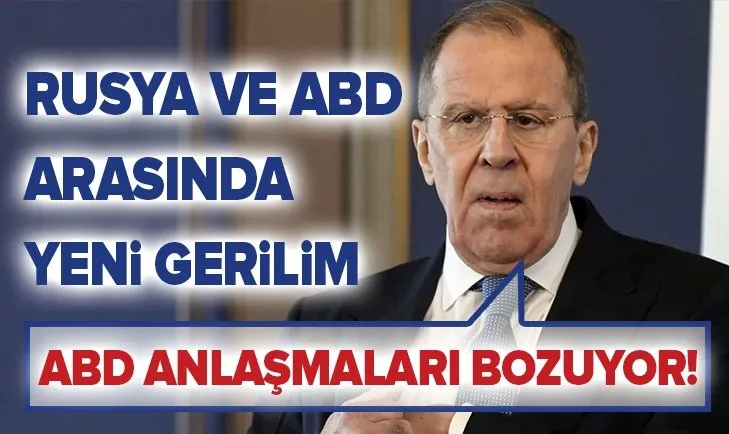 Rusya’dan flaş ABD açıklaması: Silah kontrolü alanındaki anlaşmaları bozuyor