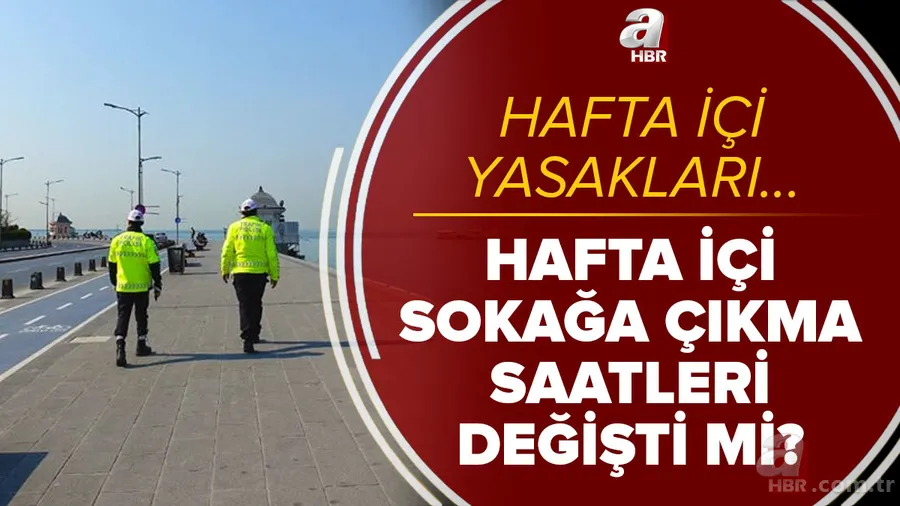 Hafta içi sokağa çıkma yasağı saatleri değişti mi? Hafta içi yasakları nasıl olacak? Kabine Toplantısı son dakika 1