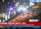İstanbulda gece yarısı feci kaza