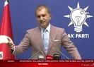 AK Parti Sözcüsü Ömer Çelikten Kılıçdaroğlunun sözde Cumhurbaşkanı ifadesine sert tepki