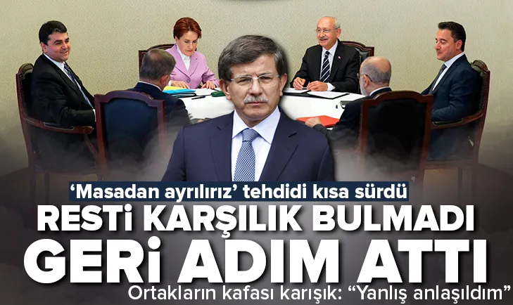 ’Masadan ayrılırız’ diyen Davutoğlu geri adım attı