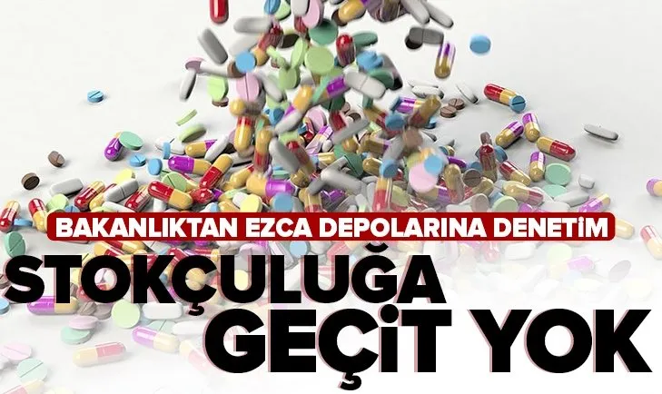 Son dakika: Sağlık Bakanlığından ecza depolarına denetim