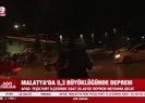 Malatya’da 5.3 büyüklüğünde deprem