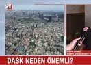 DASK neden önemli?