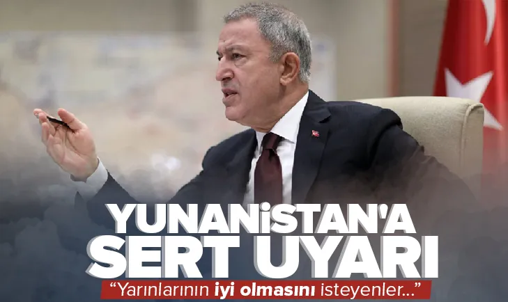 Bakan Akardan Yunanistana uyarı