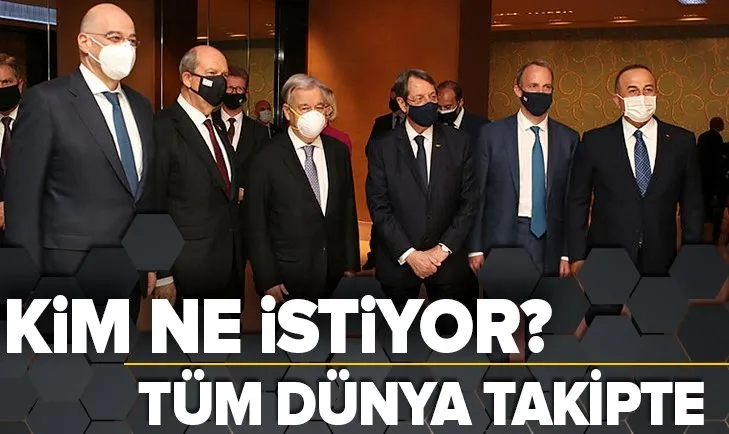 Kıbrıs’ta çözüm için 4 yıl sonra görüşmeler başladı! Kim ne istiyor?