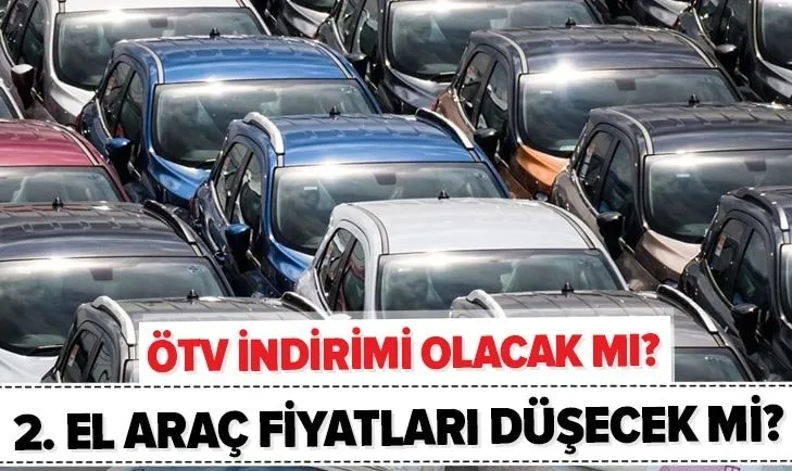 Otomobil Fiyatlari Ne Zaman Duser Ikinci El Ve Sifir Araclar Otv Indirimi Mi Bekliyor