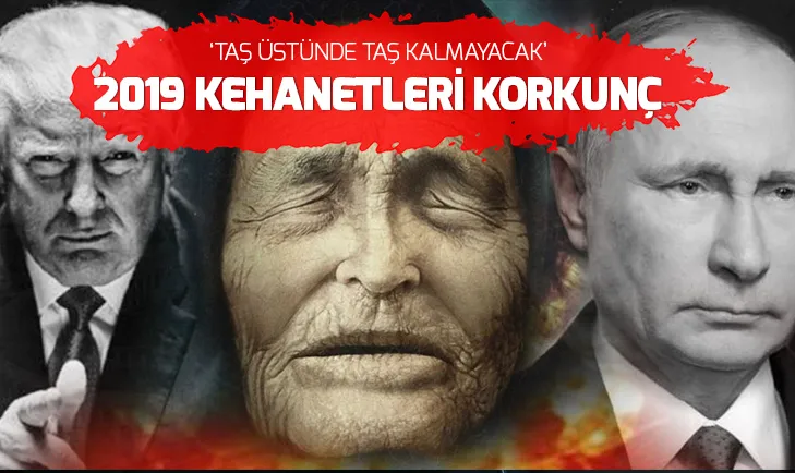 Baba Vanganın 2019 kehanetleri tüyler ürpertti | Türkiye ve Donald Trump...