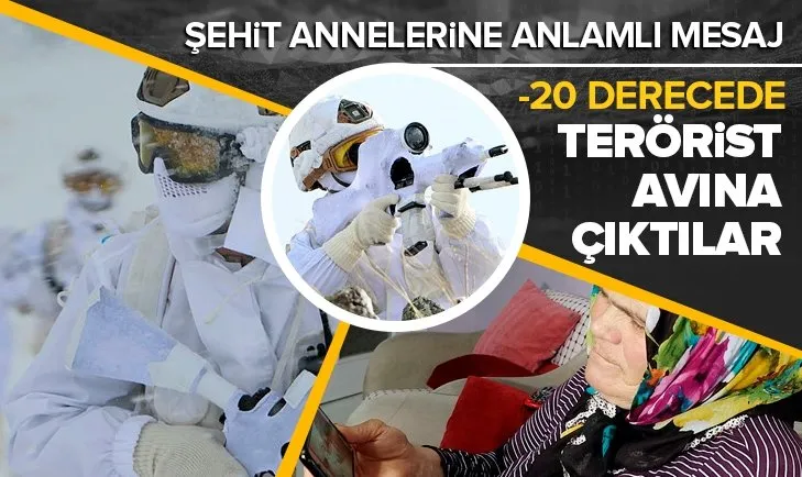 Eksi 20 derecede terörist avındalar! Şehit annelerini duygulandıran mesaj