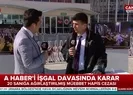 Av. Mehmet Alagöz A Haberi işgal davasında çıkan kararları değerlendirdi