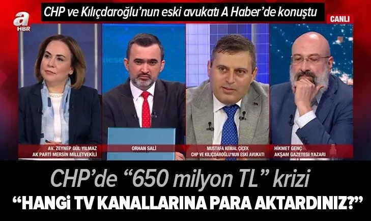 CHP ve Kemal Kılıçdaroğlu’nun eski avukatı Mustafa Kemal Çiçek'ten A Haber'de flaş açıklamalar! 650 milyon TL nereye gitti