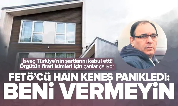 FETÖ’cü Bülent Keneş panikledi: Beni iade etmeyin