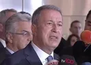 Hulusi Akar’dan flaş açıklamalar