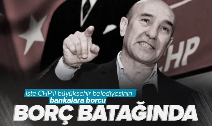 Son dakika: CHP’li İzmir Büyükşehir Belediyesi borç batağında! İşte Tunç Soyer yönetiminin bankalara olan borcu
