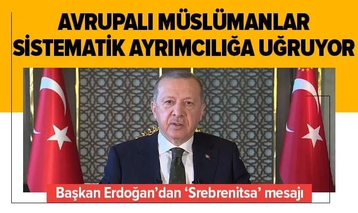 Son dakika: Başkan Erdoğan’dan Srebrenitsa açıklaması