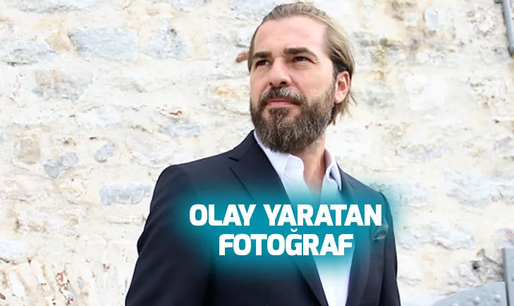 Diriliş Ertuğrul oyuncusu Engin Altan Düzyatan bu fotoğrafıyla olay yarattı