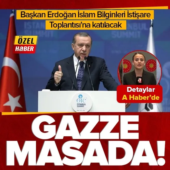 Başkan Erdoğan İslam Bilginleri İstişare Toplantısı’na katılacak! Hangi konular masaya yatırılacak?