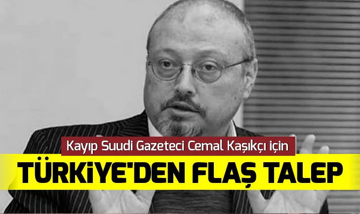 Kayıp Suudi Gazeteci Cemal Kaşıkçı için Türkiyeden talep
