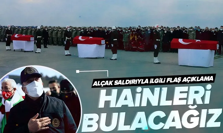 Son dakika: Milli Savunma Bakanı Hulusi Akar: Nereye kaçarlarsa kaçsınlar hainleri bulacağız