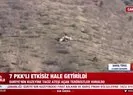 7 PKKlı etkisiz hale getirildi