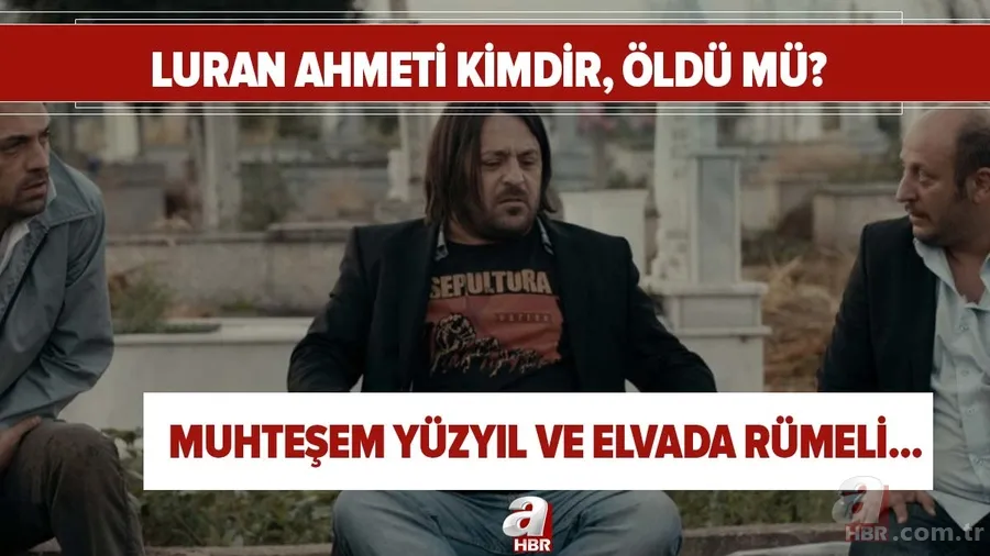 Muhteşem Yüzyıl ve Elvada Rumeli'de rol almıştı! Luran Ahmeti kimdir, öldü mü? Luran Ahmeti kaç yaşında, nereli? Biyografisi... 1