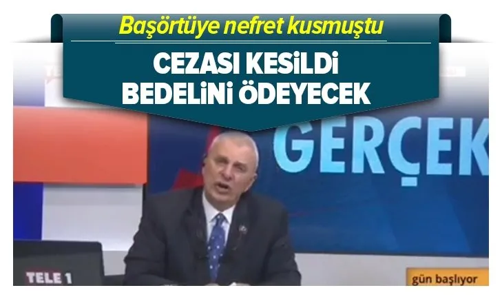 Can Ataklı’nın başörtülü öğretmene hakaretleri cezasız kalmadı