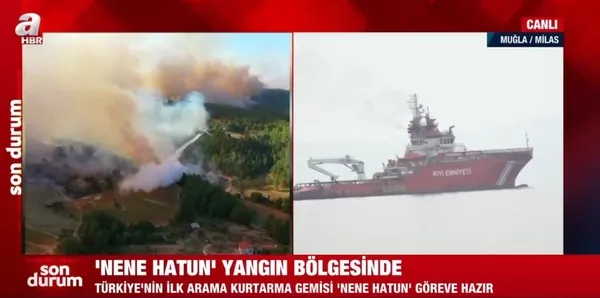‘Nene Hatun’ yangın bölgesinde!