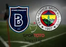 Başakşehir - Fenerbahçe maçı saat kaçta?