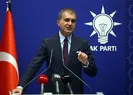 AK Parti Sözcüsü Çelikten flaş açıklamalar