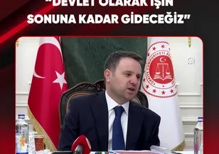 "DEVLET OLARAK İŞİN SONUNA KADAR GİDECEĞİZ"