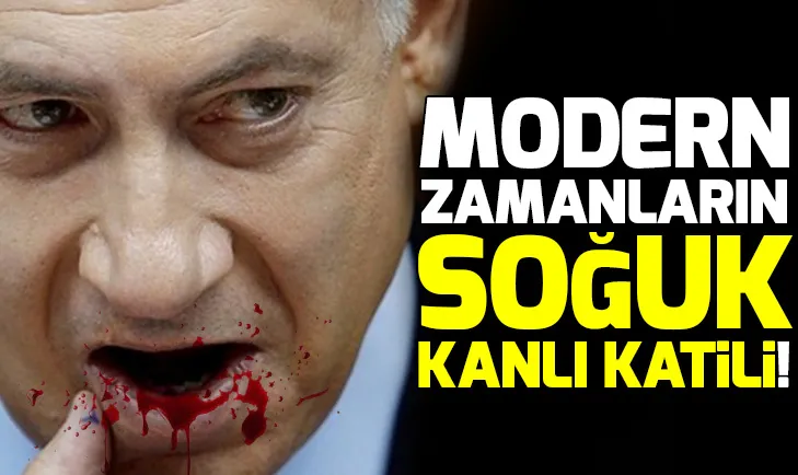 Son dakika!!! Çavuşoğlu: Netanyahu modern zamanların soğuk kanlı katili